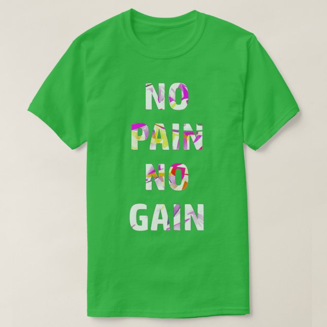 T-shirt Aucune douleur aucun gain 4 (Design devant)