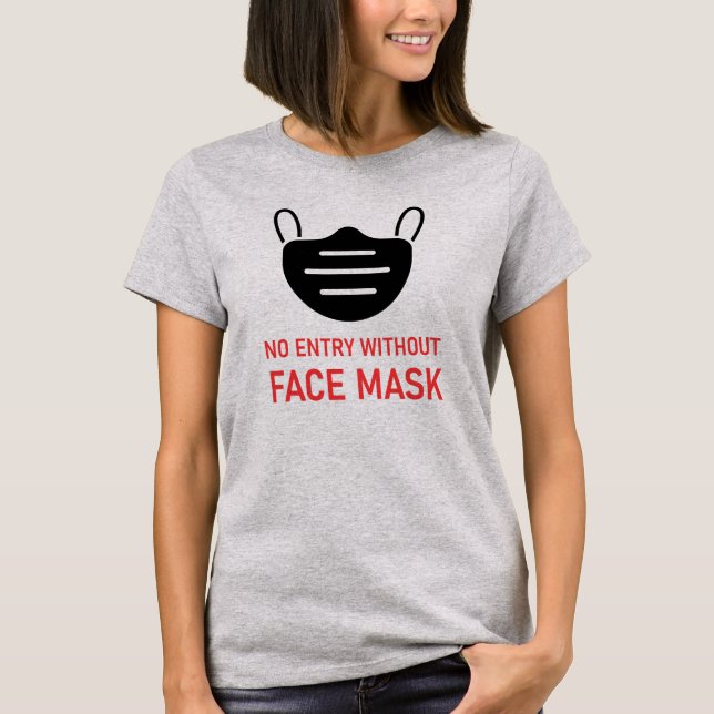 T-shirt Aucune entrée sans masque facial (Devant)