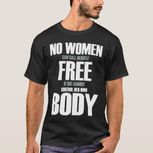 T-shirt Aucune Femme Ne Peut S'Appeler Free Pro Choice Fem