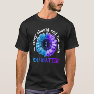 T-shirt Aucune Histoire Ne Devrait Se Terminer Trop Tôt Su