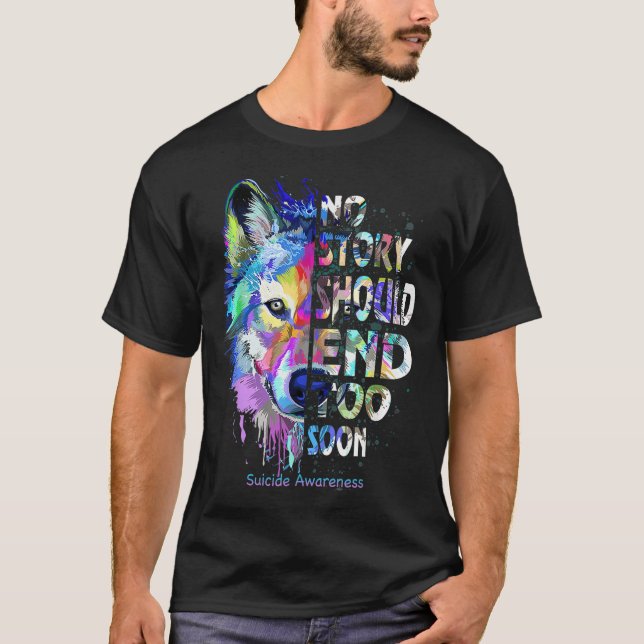 T-shirt Aucune histoire ne devrait se terminer trop tôt Ta (Devant)