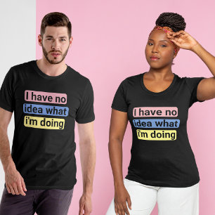 T-shirt Aucune idée, nouvel emploi, perdu, patron, collègu