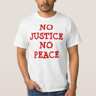 T-shirt Aucune justice aucune paix