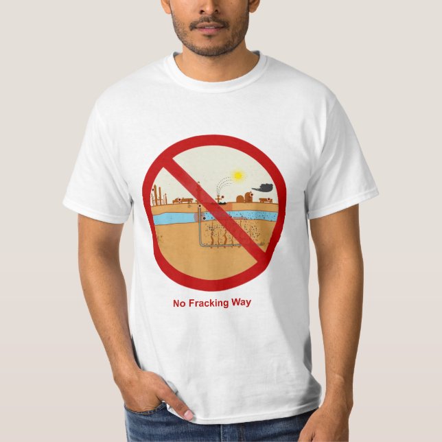 T-shirt Aucune manière de Fracking (Devant)