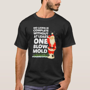 T-shirt Aucune Pelouse N'Est Complète Sans Au Moins Un Mo