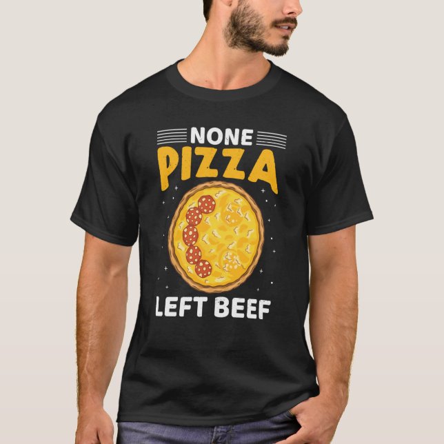 T-shirt Aucune Pizza Left Beef Pizza Beef Cheese Citations (Devant)