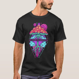 T-shirt Aucune plante ne peut grandir jusqu'au champignon