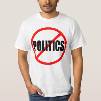 T-SHIRT "AUCUNE POLITIQUE "