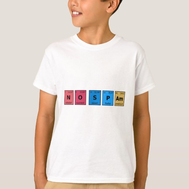 T-shirt Aucune table périodique Spam (Devant)