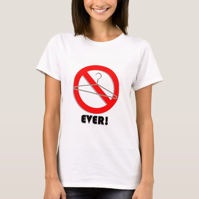 T-shirt Aucuns cintres de fil jamais ! (Devant)