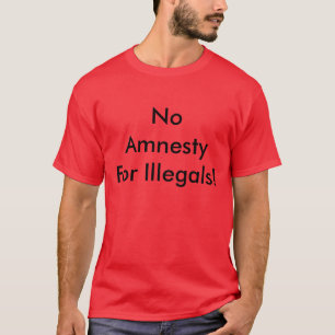 T-shirt Aucuns Illegals d'AmnestyFor !