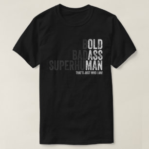 T-shirt audacieux badass surhumain l papa grand-père Fête 