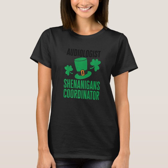T-shirt Audiologist St Patricks Day Shenanigans Coordinato (Devant)