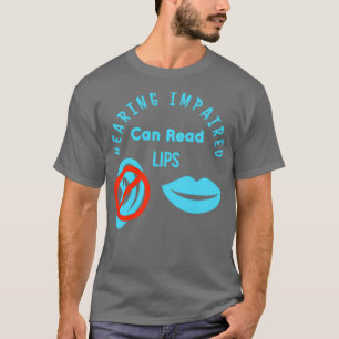 T-shirt Auditif Handicapé Peut Lire Lèvres ASL Support Sou