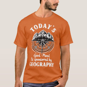 T-shirt Aujourd'Hui, Bonne Humeur Est Sponsorisée Par La G