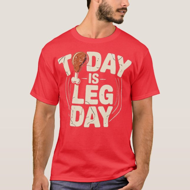 T-shirt Aujourd'hui est Jour des Jambes (2) (Devant)