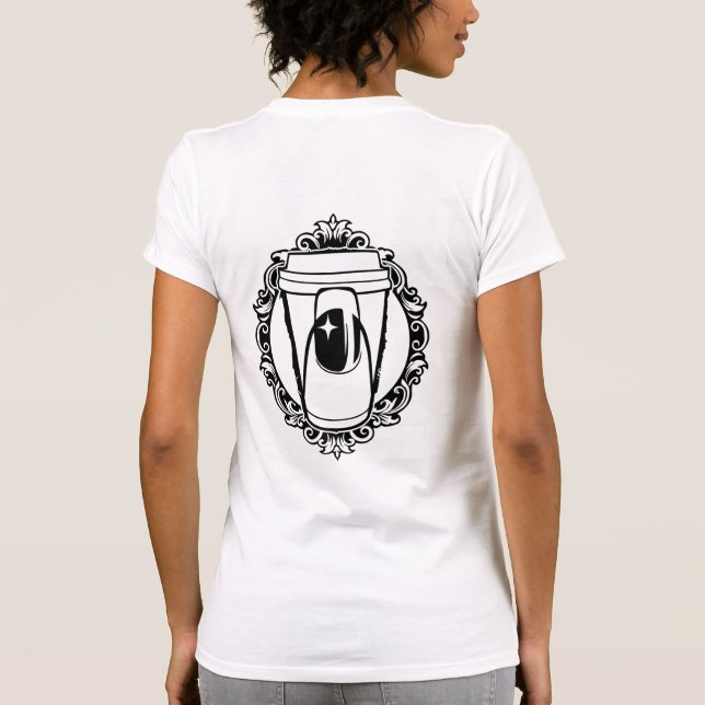 T-shirt Aujourd'hui est la journée du café et des ongles (Dos)