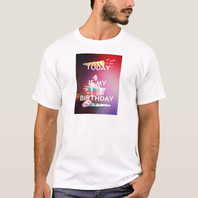 T-shirt Aujourd'hui est mon art d'anniversaire (Devant)