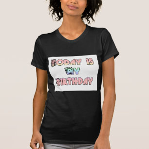T-shirt Aujourd'hui est mon art d'anniversaire