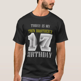 T-shirt Aujourd'hui est mon frère jumeau 17e fête d'annive