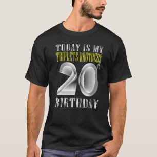 T-shirt Aujourd'hui est mon frère Triplet 20e anniversaire