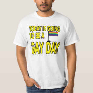 T-shirt Aujourd'hui est une journée gay.