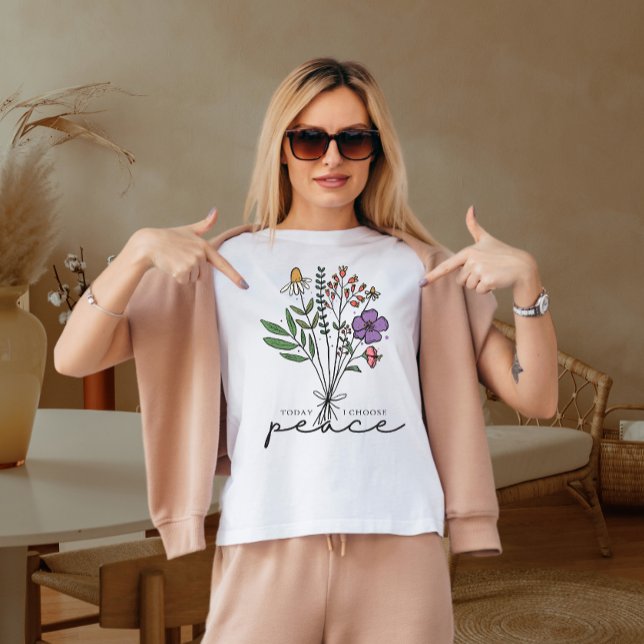 T-shirt Aujourd'hui, j'ai choisi la paix (Créateur téléchargé)