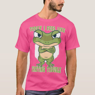 T-shirt Aujourd'Hui, J'Aimerais Commencer À Trouble Frog