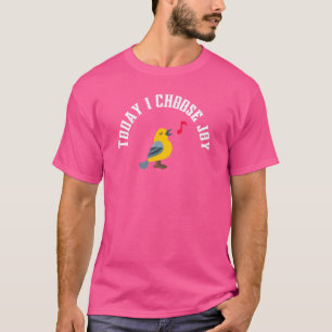 T-shirt Aujourd'hui, je choisis Joy