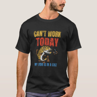 T-shirt Aujourd'hui Je Ne Peux Pas Travailler Mon Bras Est