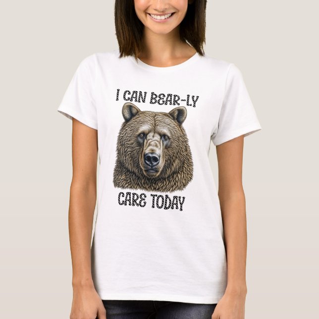 T-shirt Aujourd'Hui, Je Peux M'Occuper De L'Ours | Jeu d'o (Devant)