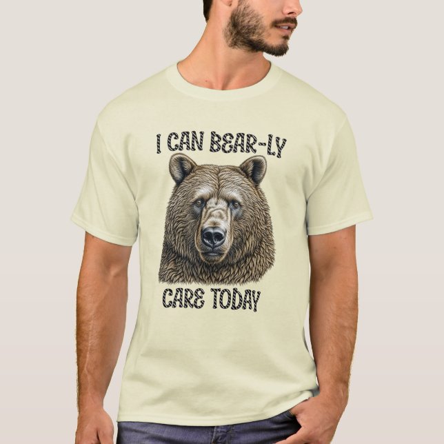 T-shirt Aujourd'Hui, Je Peux M'Occuper De L'Ours | Jeu d'o (Devant)