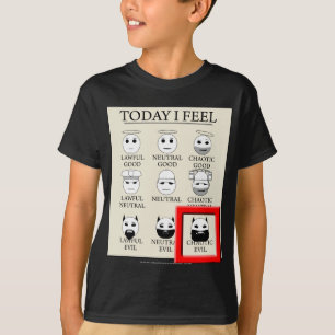 T-shirt Aujourd'hui je sens le mal chaotique