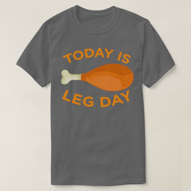T-shirt Aujourd'hui Jour de la Jambe Thanksgiving Drôle Tu (Design devant)