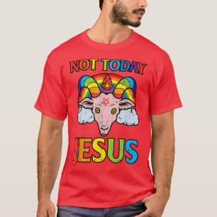 T-shirt aujourd'hui pas jésus satan chèvre arc-en-ciel sat