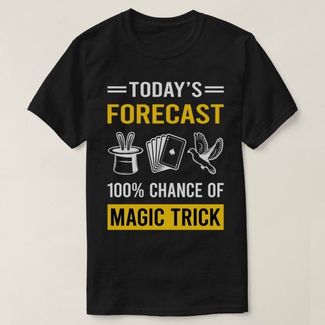 T-shirt Aujourd'hui Prévision Magic Tricks Magical Trick M (Design devant)