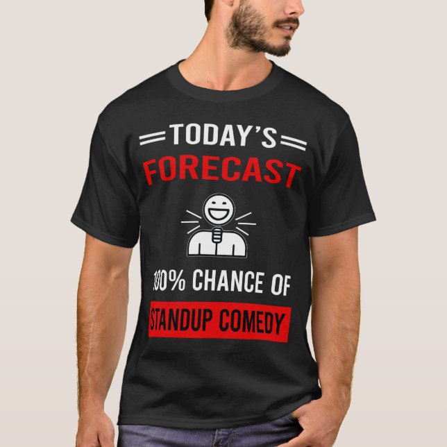 T-shirt Aujourd'hui prévision Standup Comedy (Devant)