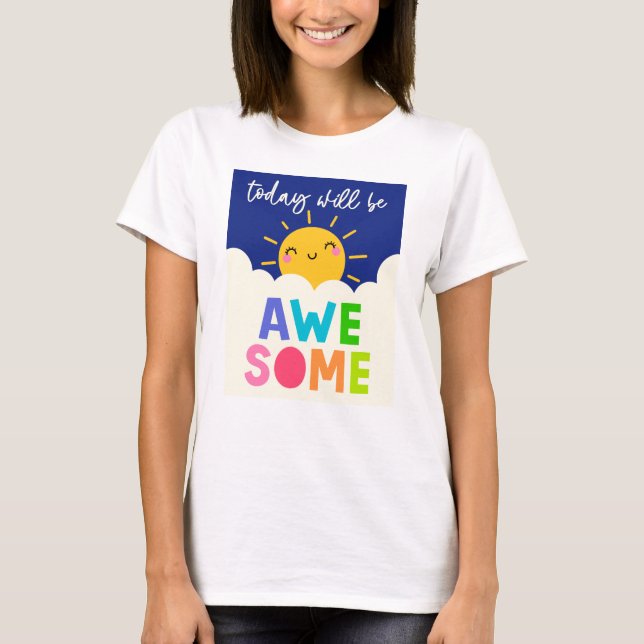 T-shirt Aujourd'Hui Sera Super (Devant)