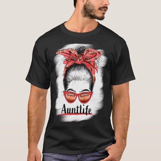 T-shirt Aunt Life Messy Bun Sunglasses Bleached Auntie Mot (Devant)