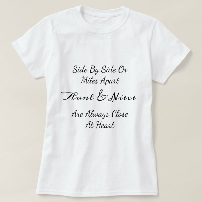 T-shirt Aunt & Niece Quote – Side By Side or Miles Apart (Design devant)