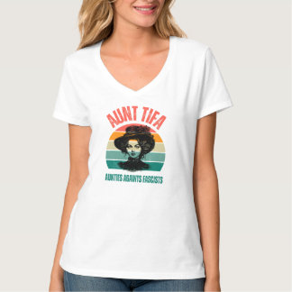 T-shirt Aunt Tifa aunties against fascist anti Trump