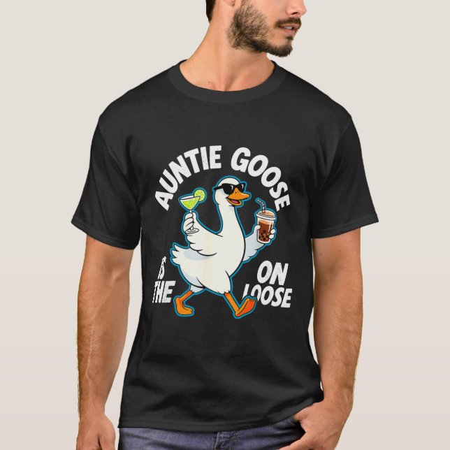 T-shirt Auntie Goose On The Loose Funny Drinking Gift  (Devant)
