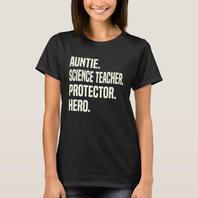 T-shirt Auntie Science Teacher Protector Hero Aunt Profess (Devant)