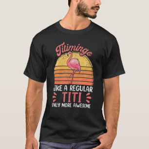T-shirt Aunties Titi Pour Femmes, Funny Titimingo Flamant