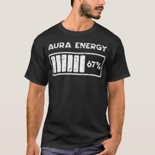 T-shirt Aura Énergie 67 Pour Cent Numéro Drôle 6 7 Mème Fe