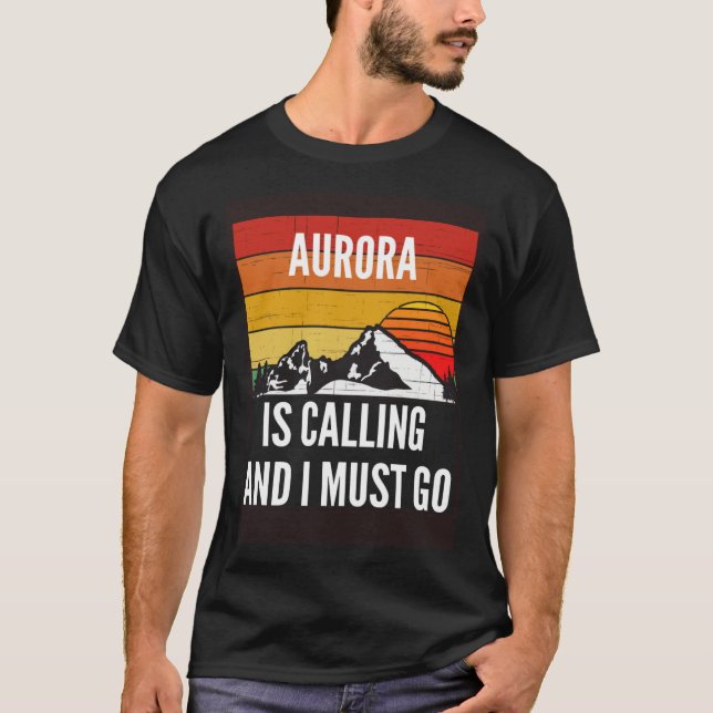 T-shirt Aurora Is Calling And I Must Go (Devant)