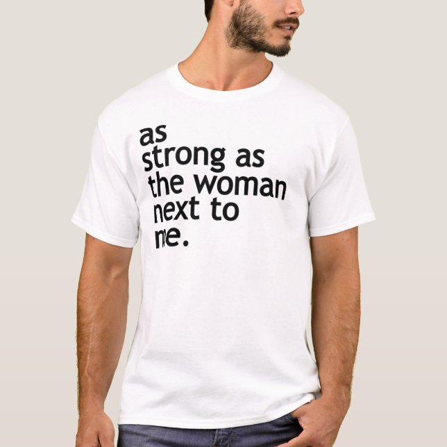 T-shirt Aussi Forte Que La Femme À Côté De Moi L'Autonomis (Devant)