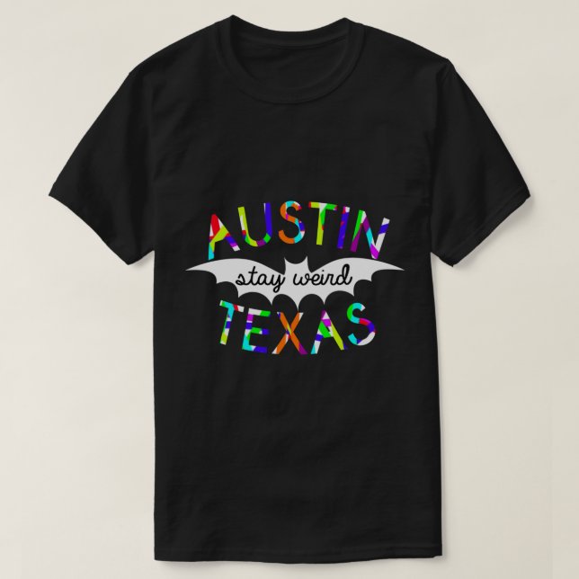 T-shirt Austin Reste bizarre Texas (Design devant)