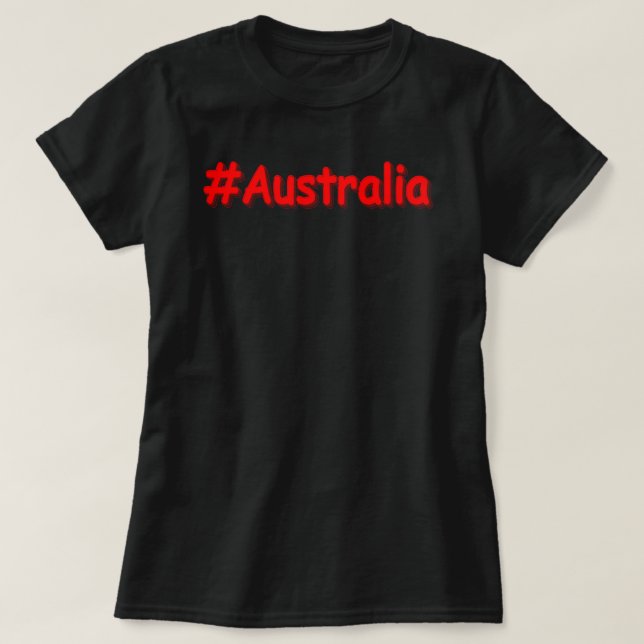 T-shirt "#Australia" Joli Design. Commandez dès maintenant (Design devant)