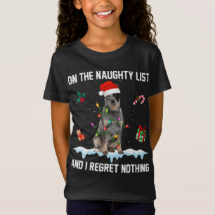 T-Shirt Australian Cattle Dog Naughty List Et Je Regrette 